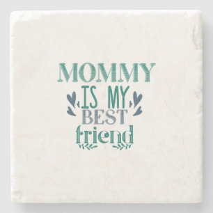 Couple Gift Mommy ist mein bester Freund Steinuntersetzer