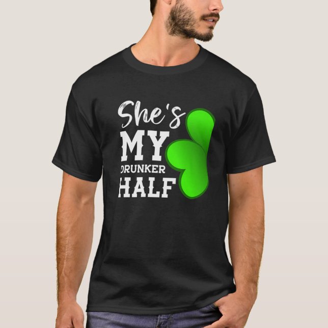Couple Kleeblatt Sie ist meine Betrunkenere halb-l T-Shirt (Vorderseite)