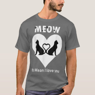 Couple Liebe Cats Meow seine Gemeine Liebe T-Shirt