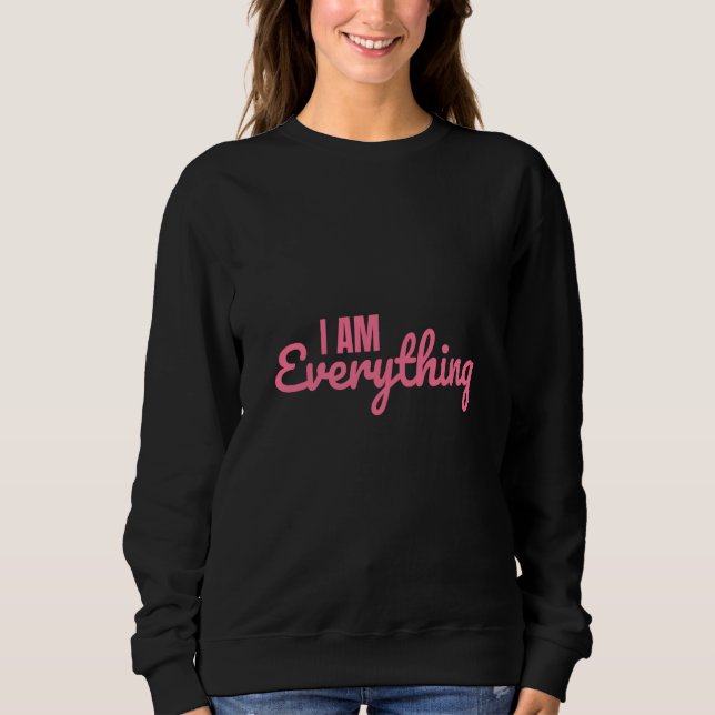 Couple Matching I have everything I need  I am eve Sweatshirt (Vorderseite)