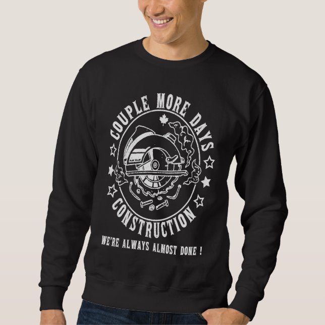 Couple More Days Construction American Dad Mom  Wo Sweatshirt (Vorderseite)