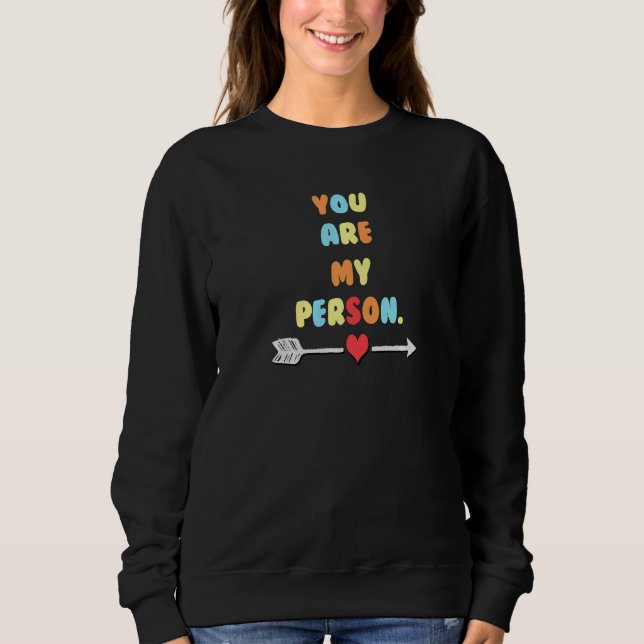 Couple Quote You Are My Person Right Matching   Sweatshirt (Vorderseite)