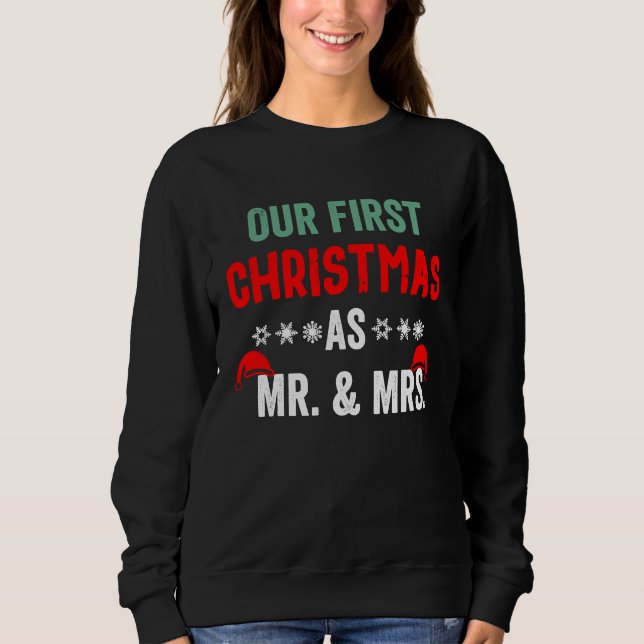 Couple Wife Husband Our First Christmas As Mr & Mr Sweatshirt (Vorderseite)