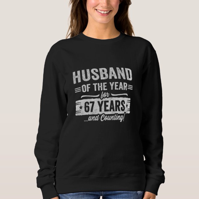 Couples Married 67 Years - Husband 67th Wedding An Sweatshirt (Vorderseite)