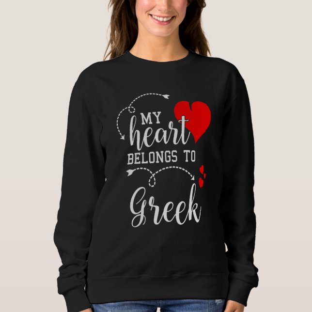 Couples Matching My Heart Belong to Greek My Love Sweatshirt (Vorderseite)