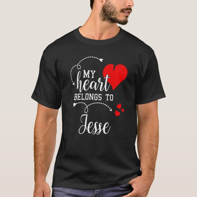 Couples Matching My Heart Belong to Jesse My Love T-Shirt (Vorderseite)