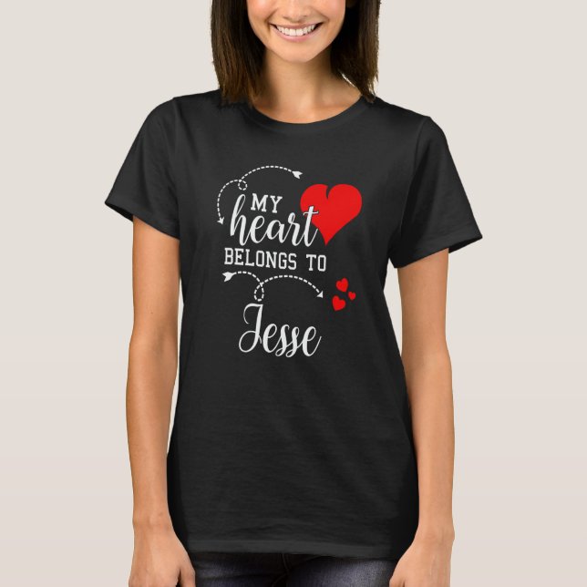 Couples Matching My Heart Belong to Jesse My Love T-Shirt (Vorderseite)