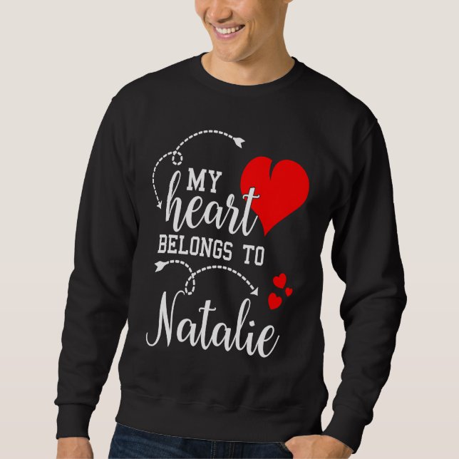Couples Matching  My Heart Belong to Natalie  My L Sweatshirt (Vorderseite)
