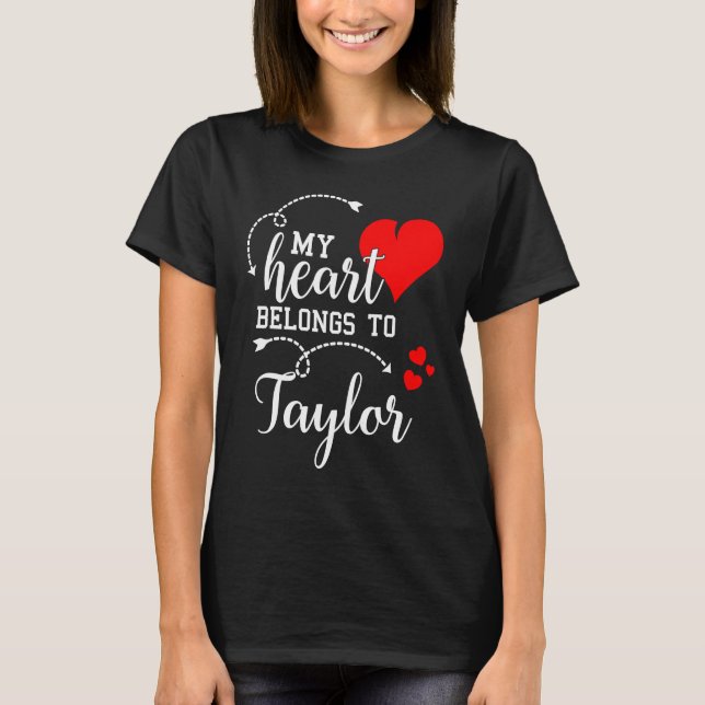 Couples Matching  My Heart Belong to Taylor  My Lo T-Shirt (Vorderseite)