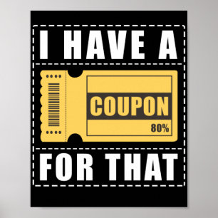 Couponcoupononer habe ich dafür einen Coupon Poster