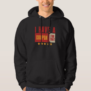 Couponing Ich habe einen Coupon für diesen Kupon Hoodie