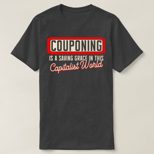 Couponing ist ein Rettend Grab in diesem kapitalis T-Shirt (Design vorne)