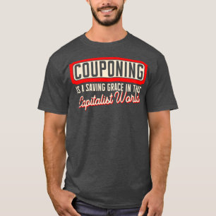 Couponing ist ein Rettend Grab in diesem kapitalis T-Shirt