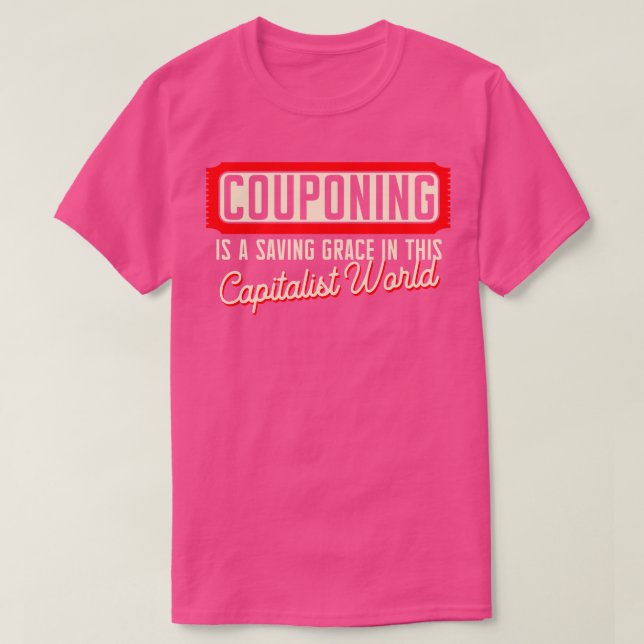 Couponing ist ein Rettend Grab in diesem kapitalis T-Shirt (Design vorne)