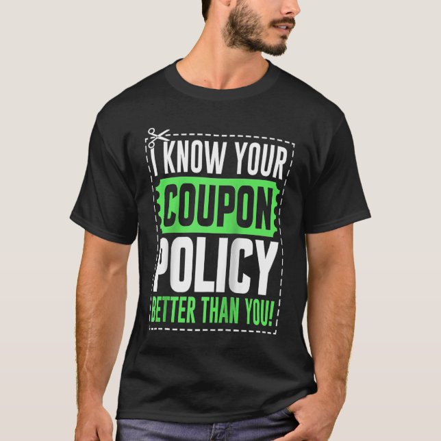 Couponing Rett Ich kenne Sie Kupon-Politik besser  T-Shirt (Vorderseite)
