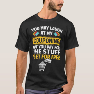 Couponing Rette dich über mein Couponing, aber du T-Shirt