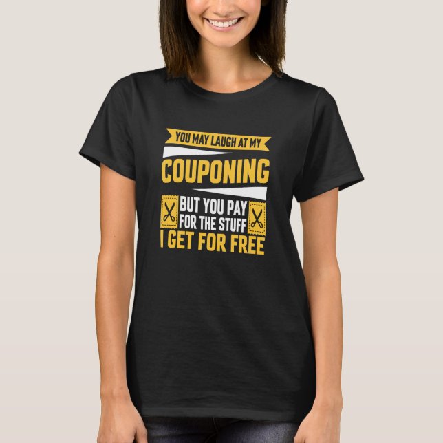 Couponing Rette dich über mein Couponing, aber du  T-Shirt (Vorderseite)