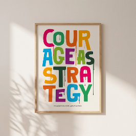 Courage As Strategy Poster – Typography Wall Print