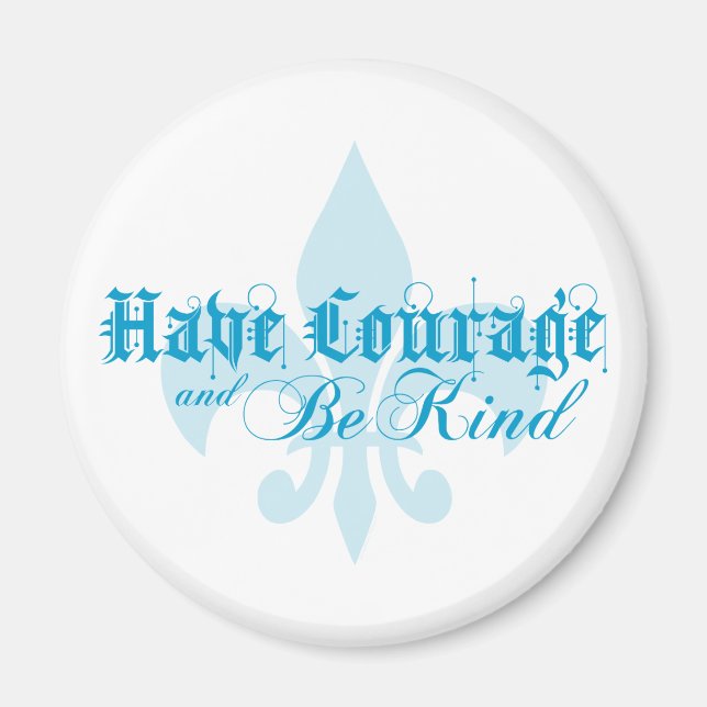 Courage & Be Kind - Fleur-de-Lis - Blauer Text Magnet (Vorne)