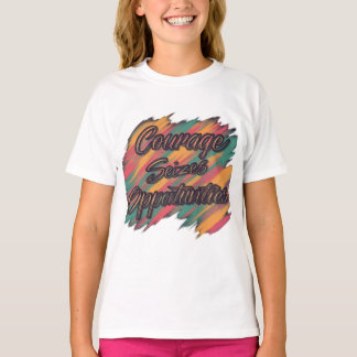 Courage nutzt Chance T-Shirt
