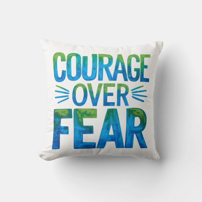 Courage over fear kissen (Vorderseite)