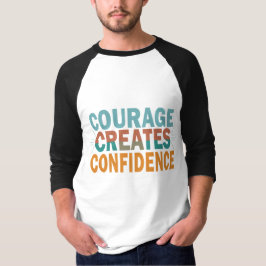 Courage schafft T - Shirt für Vertrauen