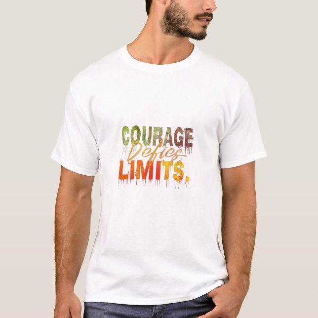 Courage trotzt Grenzen T-Shirt (Vorderseite)