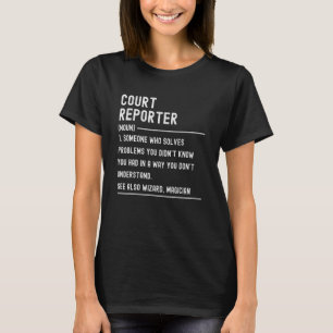 Court Reporter Definition Shirts Funny Job Titel