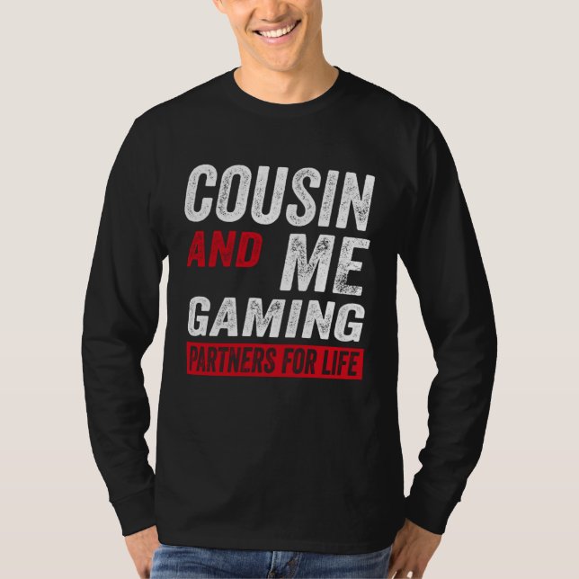 Cousin And Me Gaming Partners For Life Video Game T-Shirt (Vorderseite)