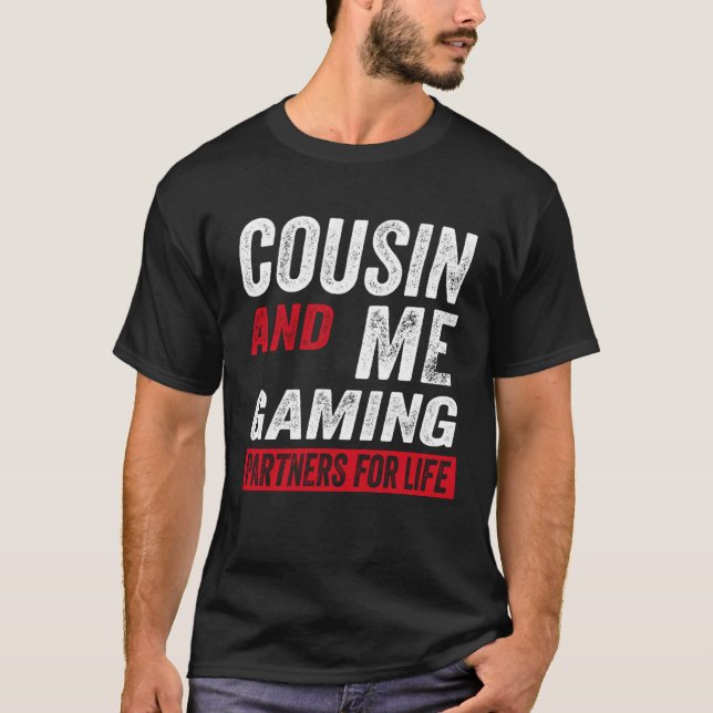 Cousin And Me Gaming Partners For Life Video Game T-Shirt (Vorderseite)