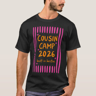 Cousin Camp 2026 Eingebaute beste Freundinnen Camp T-Shirt