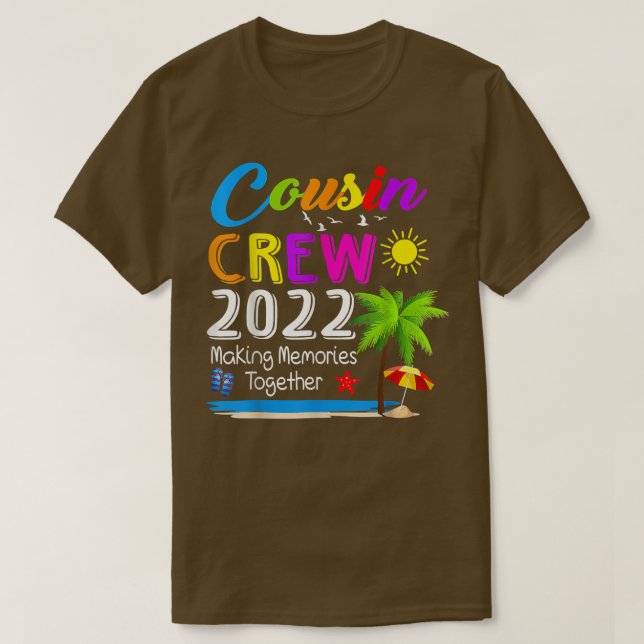 Cousin Crew 2022 Wiedersehen Erinnerungen machen T-Shirt (Design vorne)