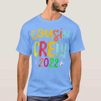Cousin Crew 2022 Wiedersehen Making Erinnerungen 1 T-Shirt