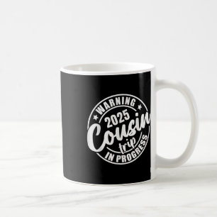 Cousin Crew 2025 Wiedersehen Weekend Vacation m Kaffeetasse