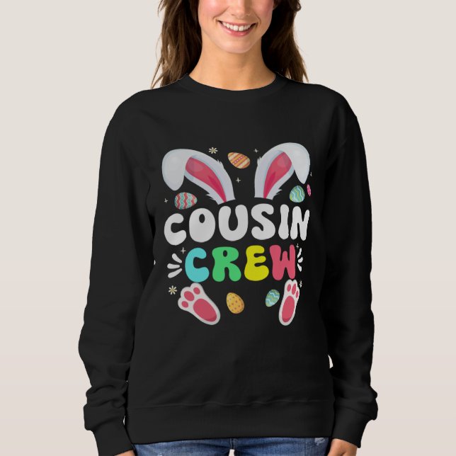 Cousin Crew Easter Bunny Family Matching Toddler B Sweatshirt (Vorderseite)