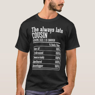 Cousin Crew Ernährung Fakten die immer verspätet C T-Shirt