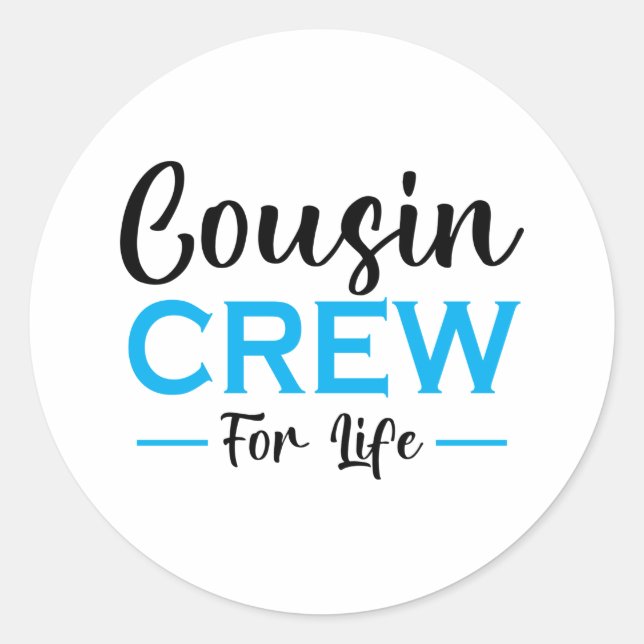 COUSIN CREW FÜR LEBEN RUNDER AUFKLEBER (Vorderseite)