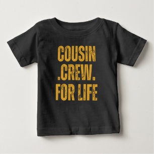 Cousin-Crew für lebensbegleitendes Geschenk Baby T-shirt