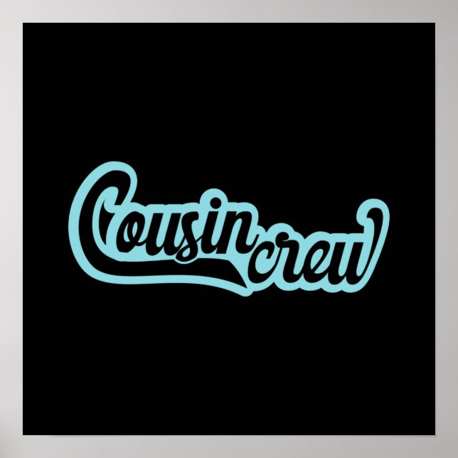 Cousin Crew Poster (Vorne)