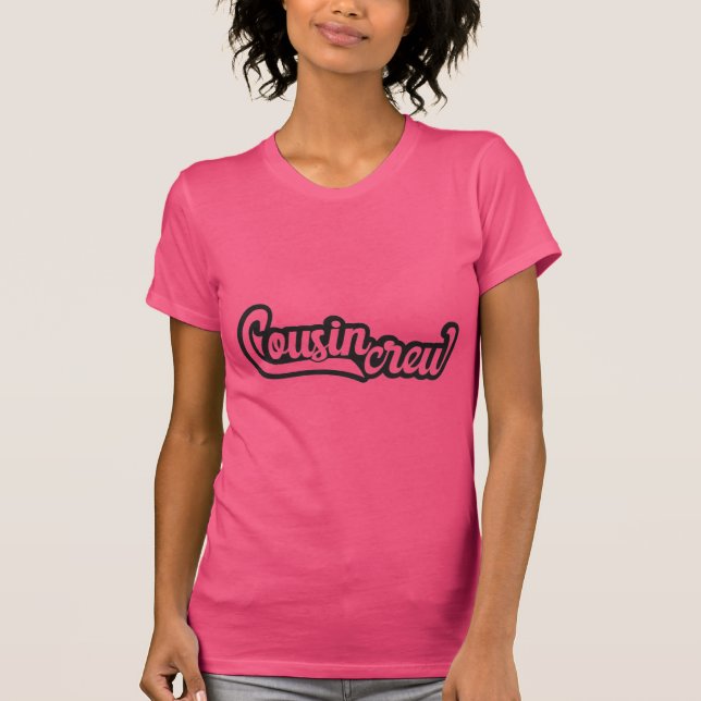 Cousin Crew T-Shirt (Vorderseite)