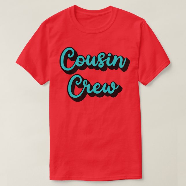 Cousin Crew T-Shirt (Design vorne)