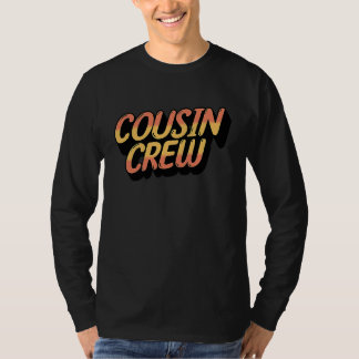 Cousin Crew T-Shirt