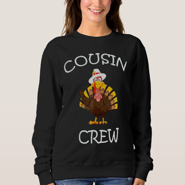 Cousin Crew Turkey Thanksgiving Family Men Women G Sweatshirt (Vorderseite)