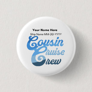 Cousin Cruise Crew Button