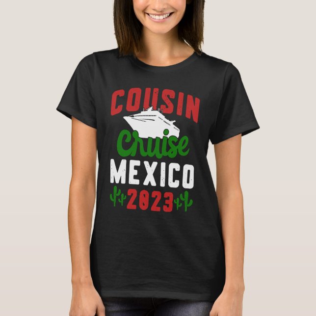 Cousin Cruise Mexico 2023 T-Shirt (Vorderseite)