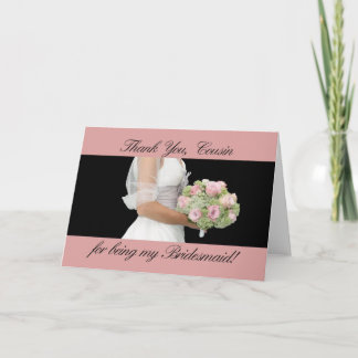 Cousin Danke, dass du meine Bridesmaid warst Dankeskarte
