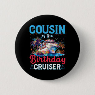 Cousin der Geburtstagskreuzung Funny Cruise Birthd Button