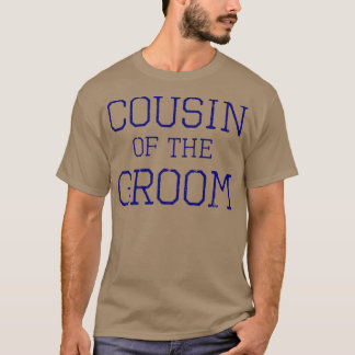 Cousin der GroomCoordinating Wedding Party 405 T-Shirt