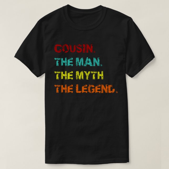 Cousin der Mann der Mythos der Legende T-Shirt (Design vorne)