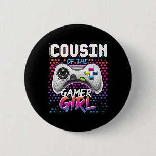 Cousin des Gamer Girl Matching Video Game Birth Button